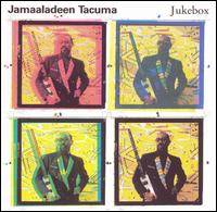 Jamaaladeen Tacuma : Jukebox